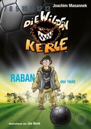 DWK Die Wilden Kerle - Raban, der Held (Buch 6 der Serie Die Wilden Fußballkerle) - Cover