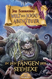 Die Welt der 1000 Abenteuer - In den Fängen der Seehexe: Ein Fantasy-Spielbuch