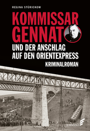 Kommissar Gennat und der Anschlag auf den Orientexpress