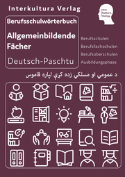Interkultura Berufsschulwörterbuch für allgemeinbildende Fächer Deutsch-Paschtu