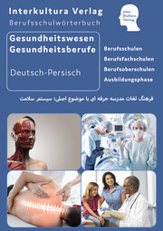Interkultura Berufsschulwörterbuch für Gesundheitswesen und Gesundheitsberufe