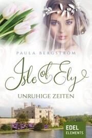Isle of Ely - Unruhige Zeiten - Cover