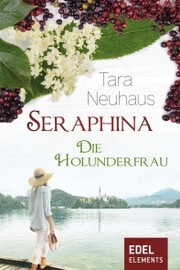 Seraphina - Die Holunderfrau