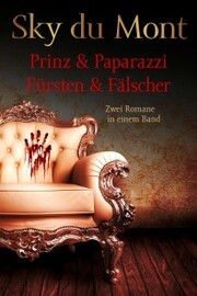 Prinz & Papparazzi / Fürsten & Fälscher - Zwei Romane in einem Band - Cover