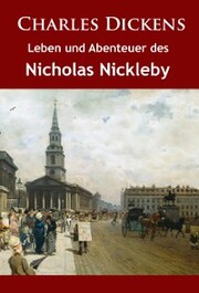 Leben und Abenteuer des Nicholas Nickleby