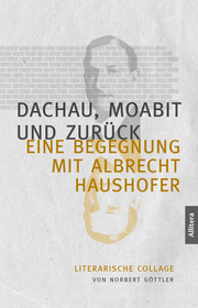 Dachau, Moabit und zurück