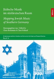 Jüdische Musik im süddeutschen Raum/Mapping Jewish Music of Southern Germany