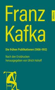 Franz Kafka: Die frühen Publikationen (1908-1912)
