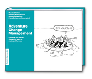 Adventure Change Management: Practical tips for all those who want to make a difference