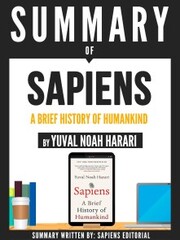 Summary Of 'Sapiens: A Brief History Of Humankind - By Yuval Noah Harari'