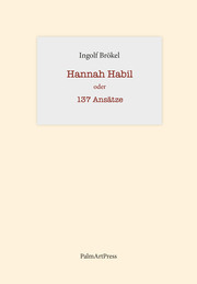 Hannah Habil oder 137 Ansätze