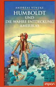 Humboldt und die wahre Entdeckung Amerikas - Cover