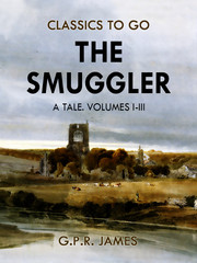 The Smuggler: A Tale. Volumes I-III - Cover