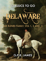 Delaware; or, The Ruined Family. Vol.1,2 And 3