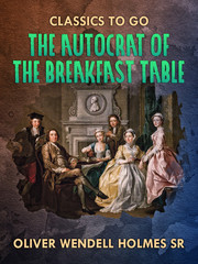 The Autocrat Of the Breakfast Table
