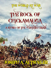 The Rock of Chickamauga A Story of the Western Crisis - Cover
