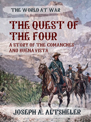 The Quest of the Four A Story of the Comanches and Buena Vista