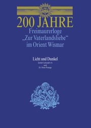 200 Jahre Freimaurerloge 'Zur Vaterlandsliebe' im Orient Wismar