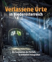 Verlassene Orte in Niederösterreich - Cover