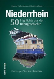 Niederrhein. 50 Highlights aus der Bahngeschichte - Cover