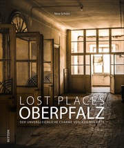 Lost Places Oberpfalz