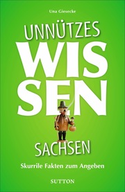 Unnützes Wissen Sachsen - Cover
