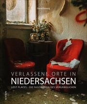 Verlassene Orte in Niedersachsen - Cover