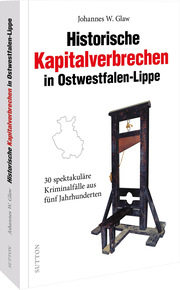 Historische Kapitalverbrechen in Ostwestfalen-Lippe