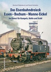 Das Eisenbahndreieck Essen - Bochum - Wanne-Eickel - Cover