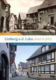 Limburg an der Lahn einst und jetzt