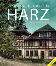 Verlassene Orte im Harz