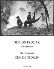 Semjon Prosjak: Fotografien