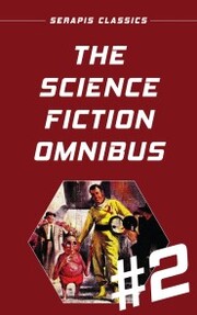 The Science Fiction Omnibus 2 (Serapis Classics)