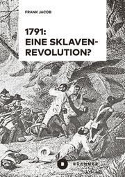 1791: Eine Sklavenrevolution?