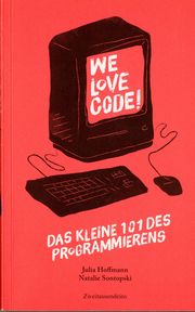 We love Code - Das kleine 101 des Programmierens