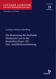 Die Bedeutung des Probable Maximum Loss in der deutschen Feuer-/EC-Erst- und Rückversicherung