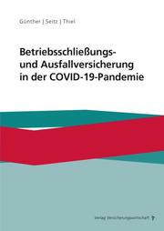 Betriebsschließungs- und Ausfallversicherung in der COVID-19-Pandemie - Cover