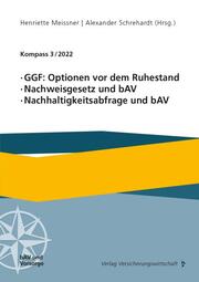 GGF: Optionen vor dem Ruhestand, Nachweisgesetz und bAV, Nachhaltigkeitsabfrage und bAV