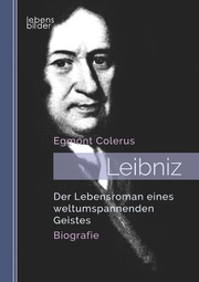 Leibniz: Der Lebensroman eines weltumspannenden Geistes. Biografie - Cover