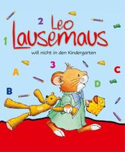 Leo Lausemaus will nicht in den Kindergarten - Cover