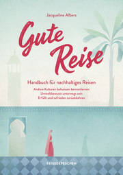 Gute Reise: Handbuch für nachhaltiges Reisen - Cover