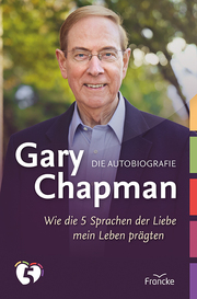 Gary Chapman. Die Autobiografie - Cover
