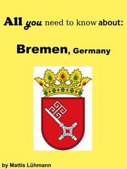 All you need to know about: Bremen, Germany