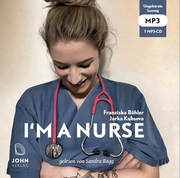 I'm a Nurse: Warum ich meinen Beruf als Krankenschwester liebe - trotz allem - Cover