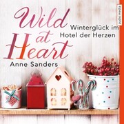Wild at Heart - Winterglück im Hotel der Herzen - Cover