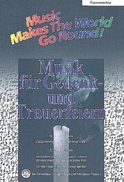 Music Makes the World go Round - Musik für Gedenk-und Trauerfeiern - Stimme 1+2+3+4 in C - Posaunenchor