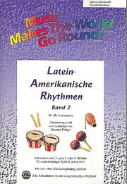 Music Makes the World go Round - Lateinamerikanische Rhythmen Bd. 2 - Stimme Gitarre / Keyboard / Orgel / Akkordeon
