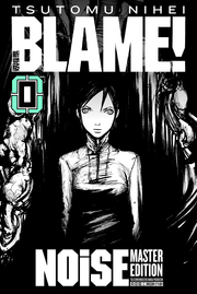 BLAME! Master Edition 0: NOiSE