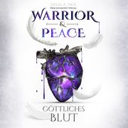 Warrior & Peace - Göttliches Blut