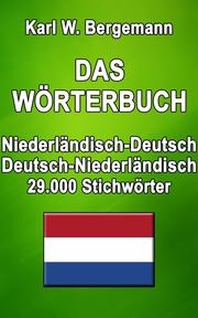 Das Wörterbuch Niederländisch-Deutsch / Deutsch-Niederländisch
